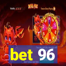 bet 96